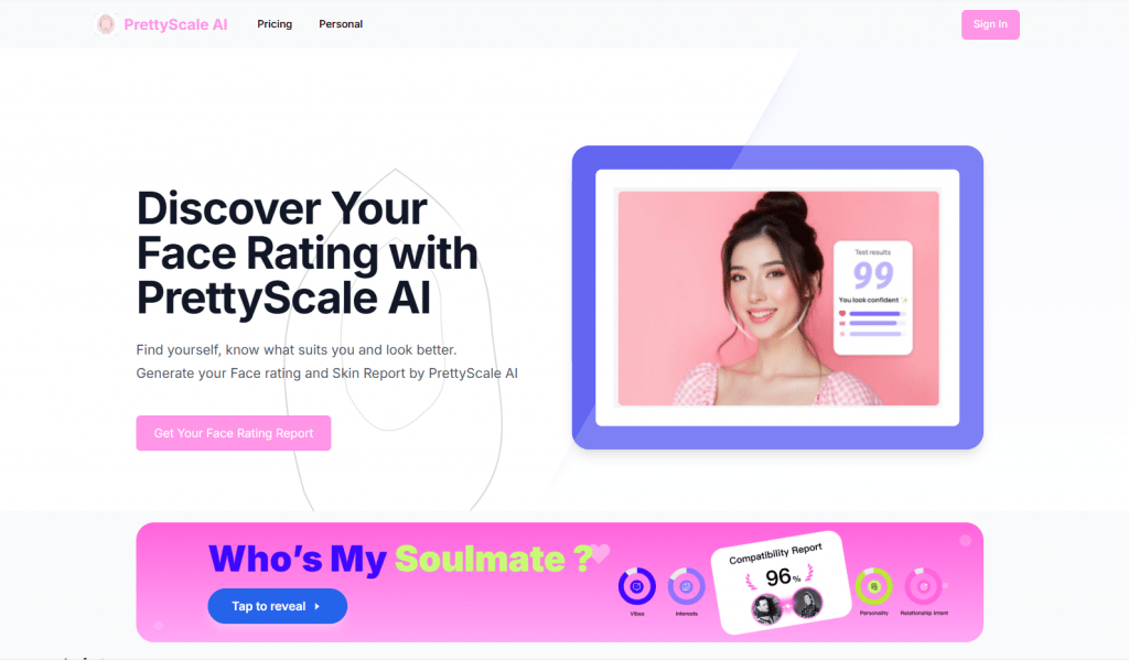 Homepage of the PrettyScale AI website featuring the headline "Discover Your Face Rating with PrettyScale AI". The page has a clean, white, and pink design. A featured image on the right shows a smiling woman inside a smartphone mockup with a test result score of 99 and the text "You look confident". A bottom banner reads "Who's My Soulmate? Tap to reveal".