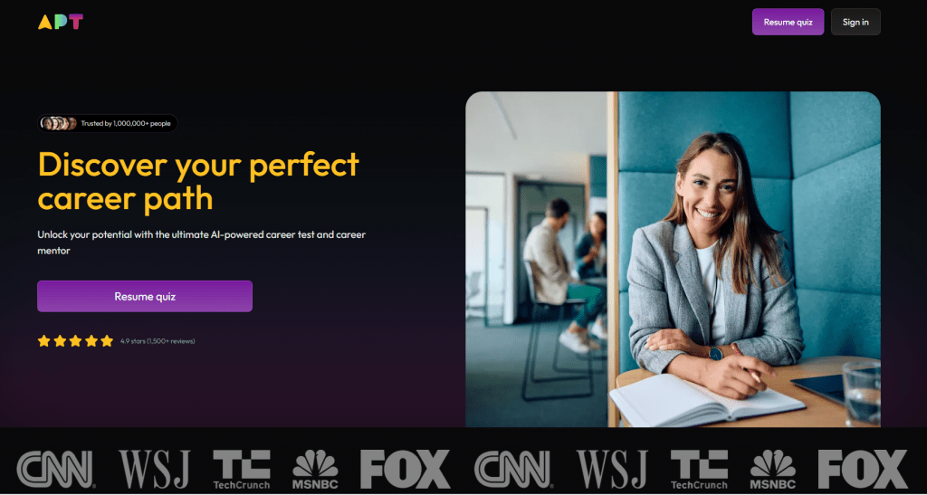 A dark-themed landing page for the APT career platform with the headline "Discover your perfect career path". On the right, an image shows a smiling woman sitting at a desk with an open notebook in a modern office space. The bottom of the page features trust badges from major media outlets like CNN, WSJ, TechCrunch, MSNBC, and FOX.