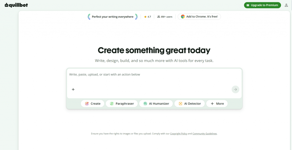 Web page screenshot of the QuillBot writing assistant interface featuring a headline reading "Create something great today" above a central text entry box with quick action buttons for Create, Paraphraser, AI Humanizer, and AI Detector.